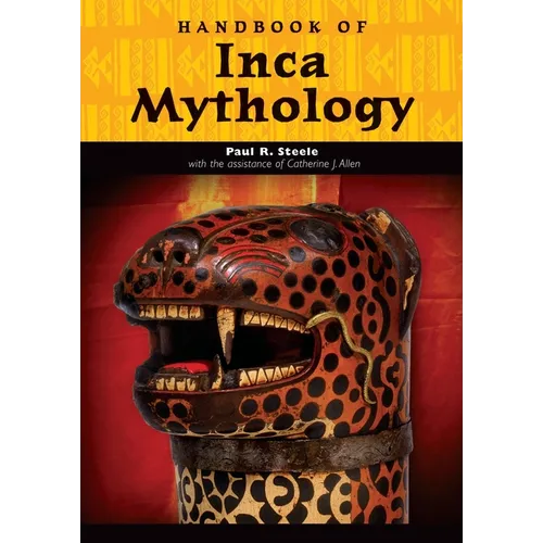 Handbook of Inca Mythology