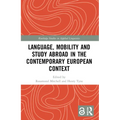 Language, Mobility and Study Abroad in the Contemporary European Context