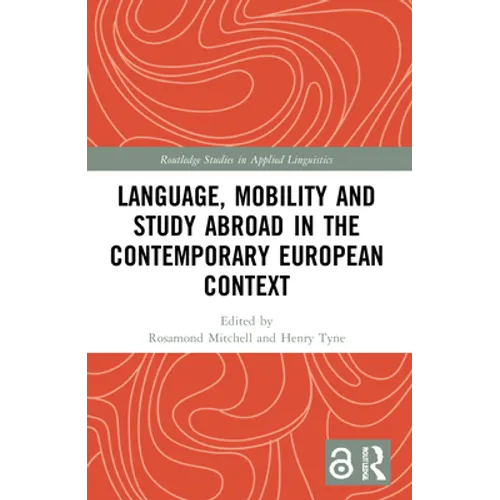Language, Mobility and Study Abroad in the Contemporary European Context