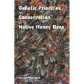 Genetic Priorities for Conservation of Native Honey Bees