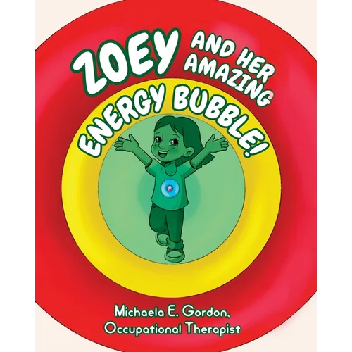 Zoey and Her Amazing Energy Bubble!