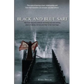 Black and Blue Sari: The true story of a woman surviving and overcoming years of abuse, torture and fear in her marriage
