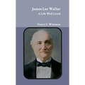 James Lee Wallar: A Life Well Lived