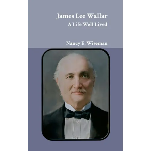 James Lee Wallar: A Life Well Lived