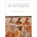A Cultural History of Women in Antiquity
