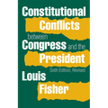 Constitutional Conflicts Between Congress and the President (Revised)
