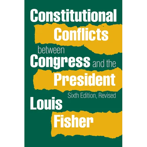 Constitutional Conflicts Between Congress and the President (Revised)