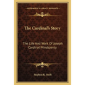 The Cardinal's Story: The Life And Work Of Joseph Cardinal Mindszenty