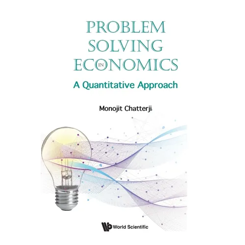 Problem Solving in Economics: A Quantitative Approach