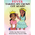Never Taking My Crown Off Again