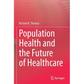Population Health and the Future of Healthcare