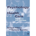 Psychology for Health Care: Key Terms and Concepts
