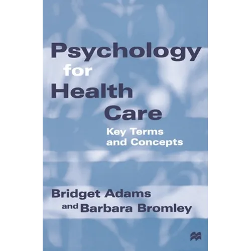 Psychology for Health Care: Key Terms and Concepts