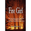 Fire Girl: The Story of one of the First Female CDF Fire Fighters