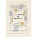 Traders of Our Time: Navigating the Market's Impossible Landscape