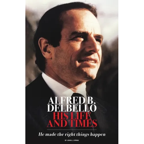 Alfred B. DelBello: His Life and Times