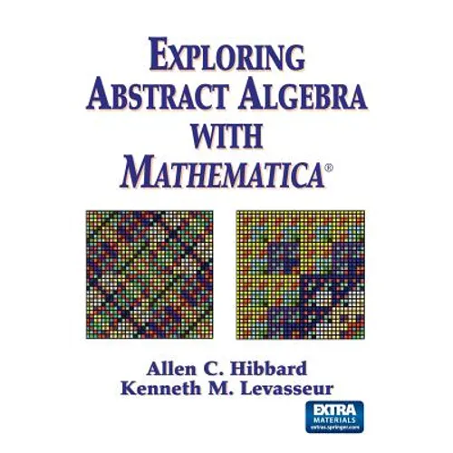 Exploring Abstract Algebra with Mathematica(r)