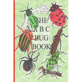 The A-B-C Bug Book: Part of the A-B-C Science Series, about creepy-crawly things from A-Z told in rhyme.