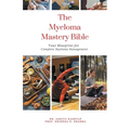 The Myeloma Mastery Bible: Your Blueprint for Complete Myeloma Management