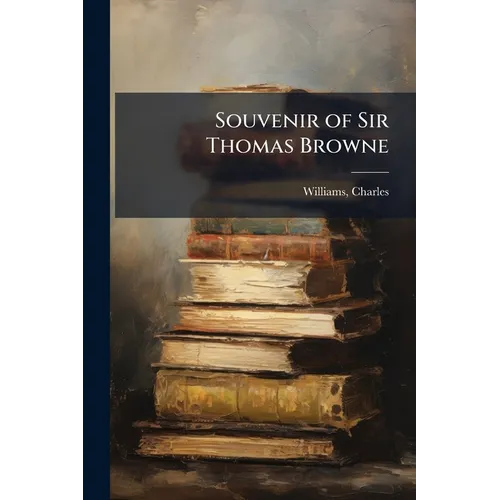 Souvenir of Sir Thomas Browne
