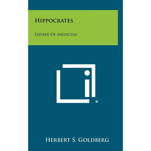 Hippocrates: Father Of Medicine