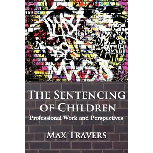 The Sentencing of Children: Professional Work and Perspectives