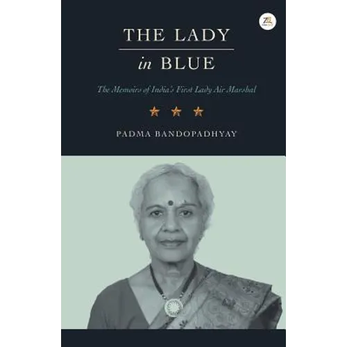 The Lady in Blue: The memoirs of First Lady Air Marshal