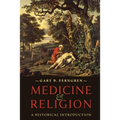 Medicine and Religion: A Historical Introduction