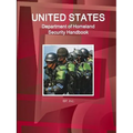 US Department of Homeland Security Handbook - Strategic Information, Regulations, Contacts