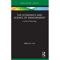 The Economics and Science of Measurement: A Study of Metrology