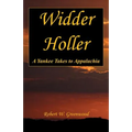 Widder Holler - A Yankee Takes to Appalachia