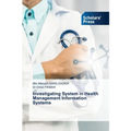 Investigating System in Health Management Information Systems