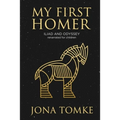 My First Homer: ILIAD and ODYSSEY renarrated for children