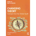 Changing Theory: Concepts from the Global South