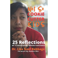Not So Cookie Cutter Kids: 25 Reflections of Classroom Observations