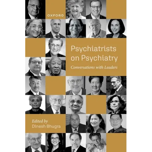 Psychiatrists on Psychiatry: Conversations with Leaders