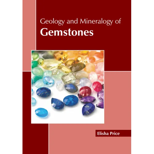 Geology and Mineralogy of Gemstones