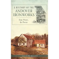 A History of the Andover Ironworks: Come Penny, Go Pound