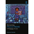 Reinventing Paulo Freire: A Pedagogy of Love