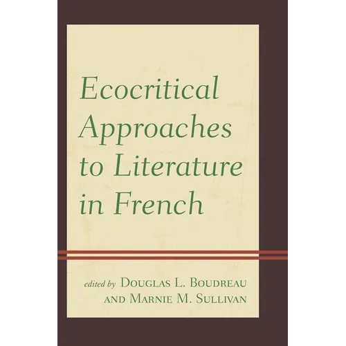 Ecocritical Approaches to Literature in French