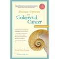 Positive Options for Colorectal Cancer, Second Edition: Self-Help and Treatment