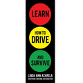 Learn How to Drive and Survive
