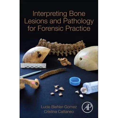 Interpreting Bone Lesions and Pathology for Forensic Practice