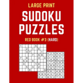 Large Print Sudoku Puzzles Red Book #3 (Hard): Hard Sudoku Puzzle Book including Instructions and Answer Keys
