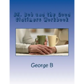 DR. Bob and the Good Oldtimers Workbook