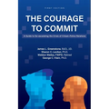 The Courage to Commit: A Guide to De-escalating the Crisis of Citizen-Police Relations
