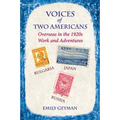 Voices of Two Americans: Overseas in the 1920s, Work and Adventures