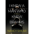 I Knew a Man Who Knew Brahms