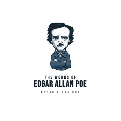 The Works of Edgar Allan Poe