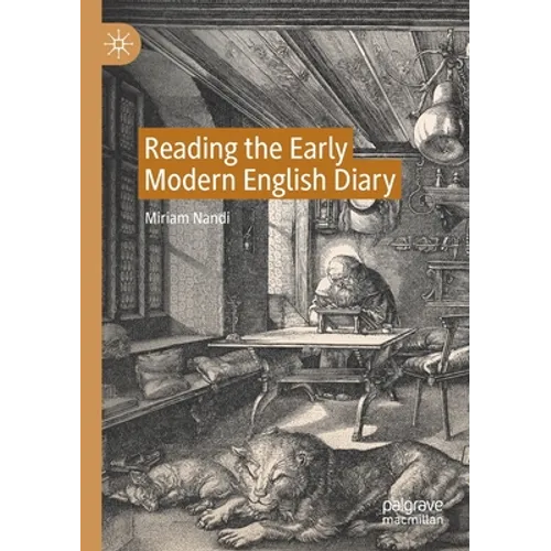 Reading the Early Modern English Diary